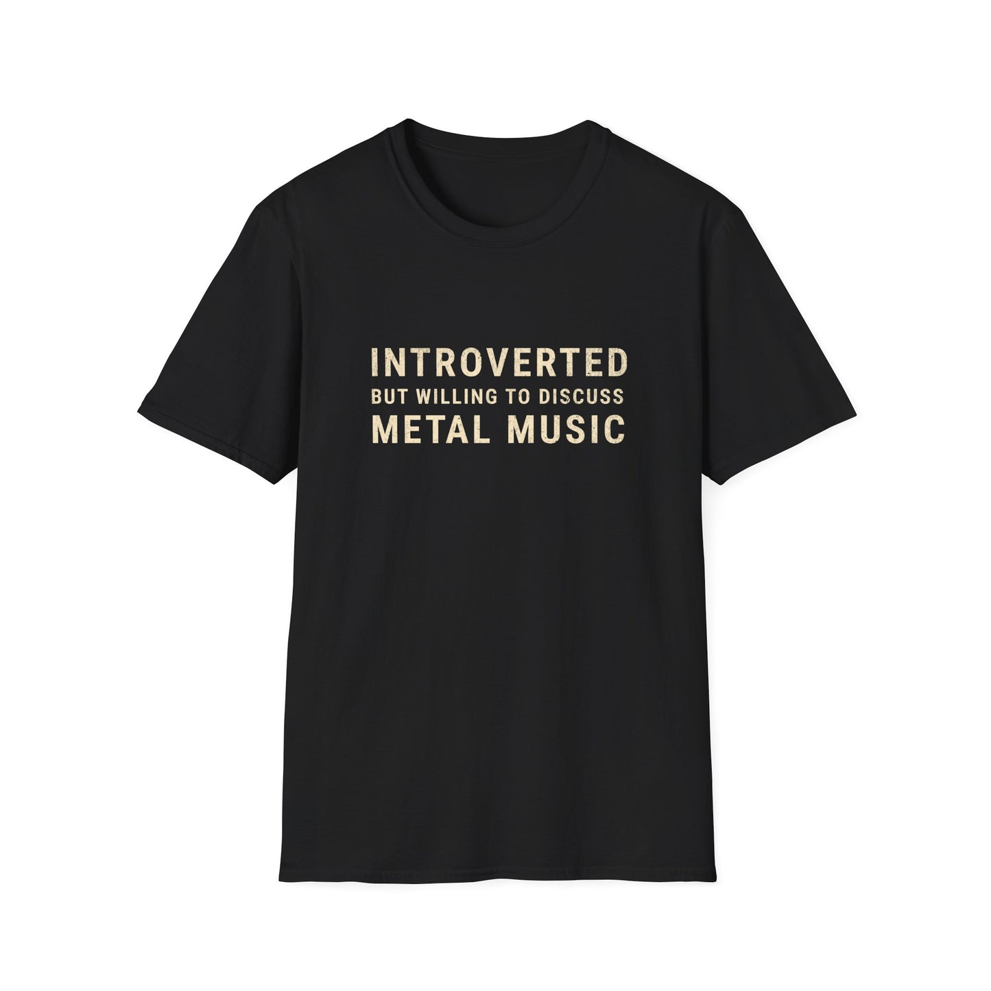 Introverted But Willing To Discuss Metal Music T-Shirt