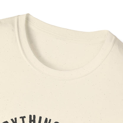 Everything's Fine T-Shirt