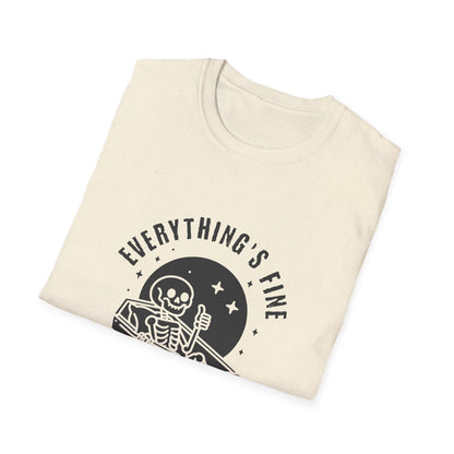 Everything's Fine T-Shirt