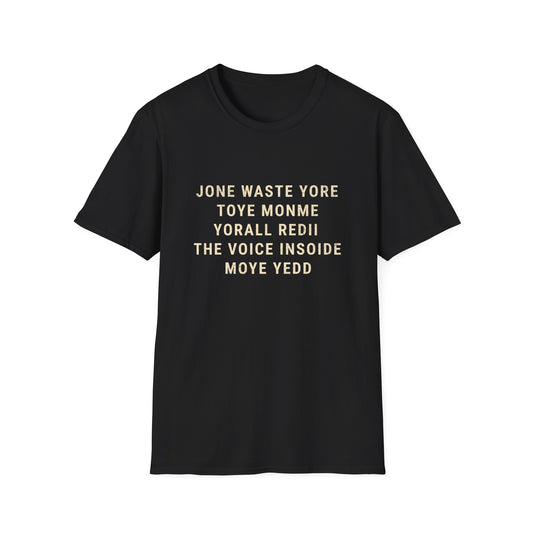 Jone Waste Yore Toye Monme T-Shirt