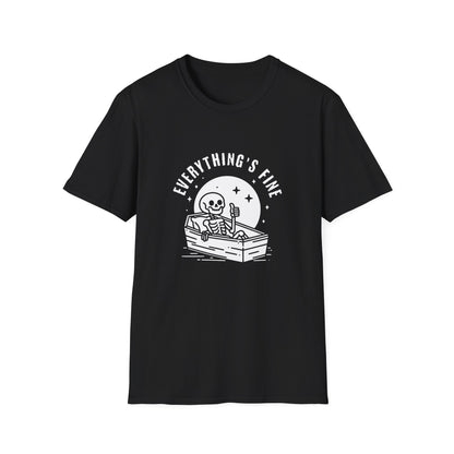 Everything's Fine T-Shirt