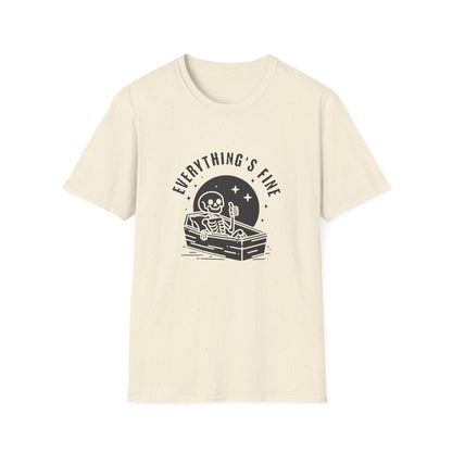 Everything's Fine T-Shirt