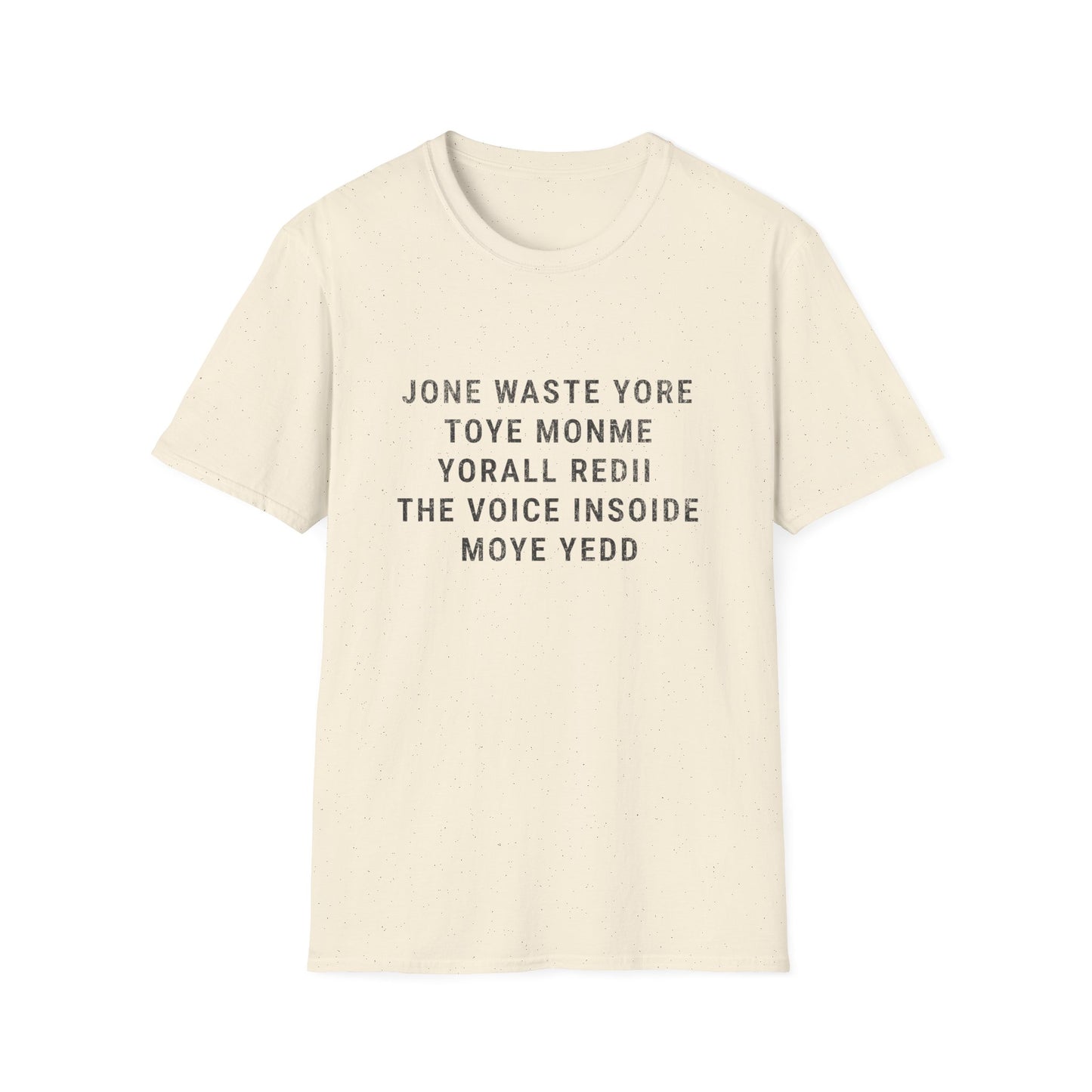 Jone Waste Yore Toye Monme T-Shirt