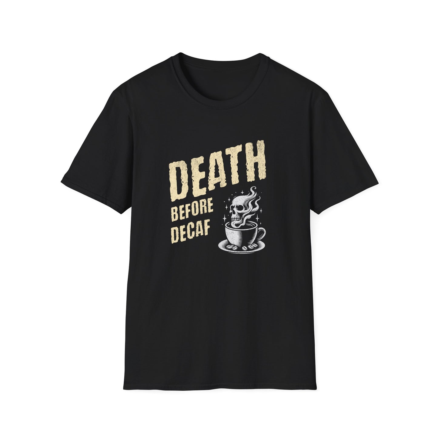 Death Before Decaf T-Shirt