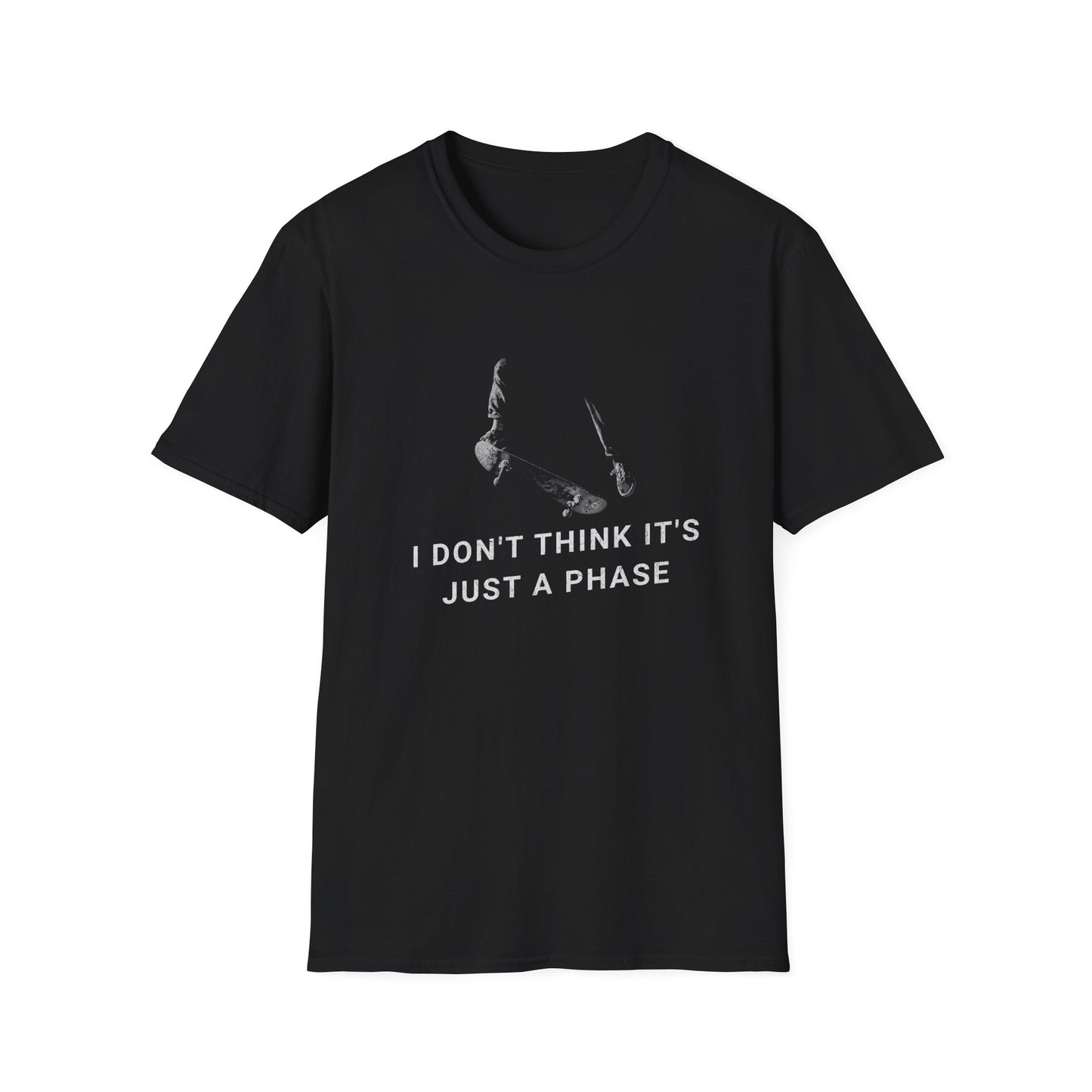 I Don't Think It's Just A Phase T-Shirt