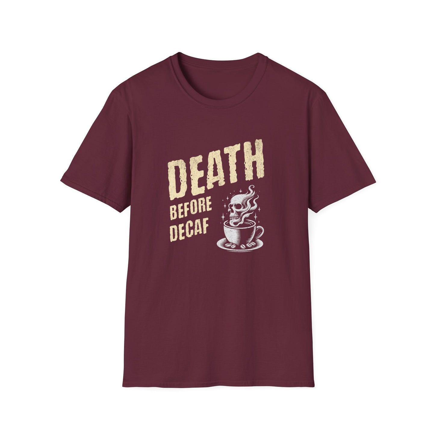 Death Before Decaf T-Shirt