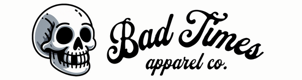 Bad Times Apparel