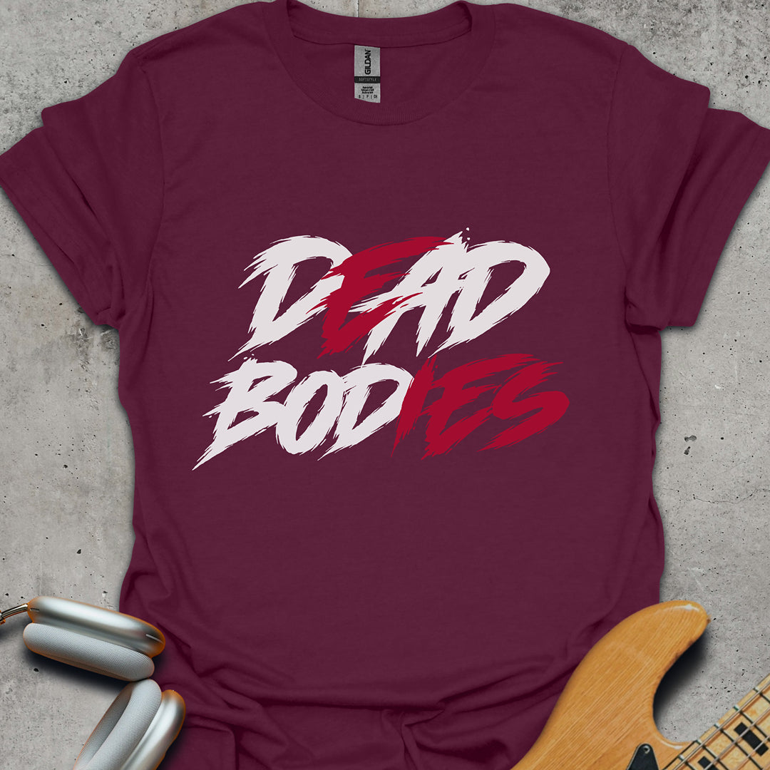Dead Bodies (Dad Bod) T-Shirt