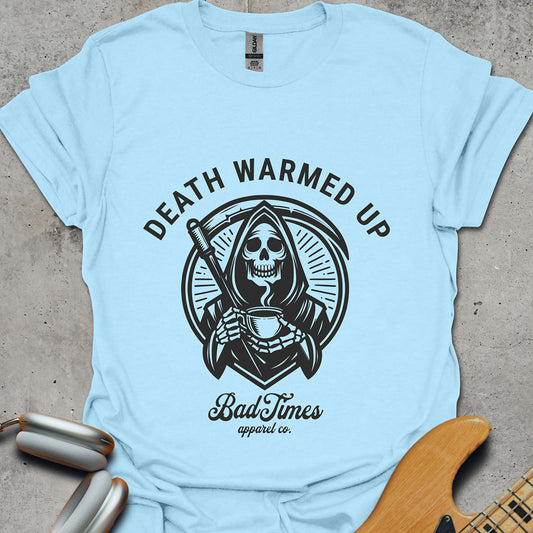 Death Warmed Up T-Shirt