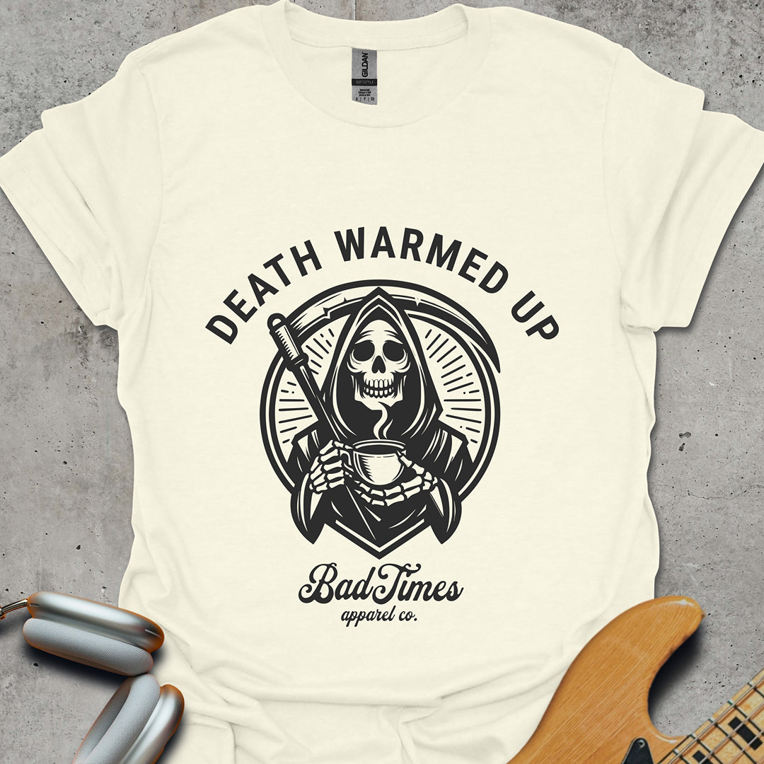 Death Warmed Up T-Shirt