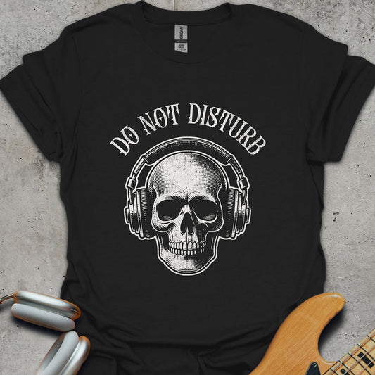 Do Not Disturb T-Shirt