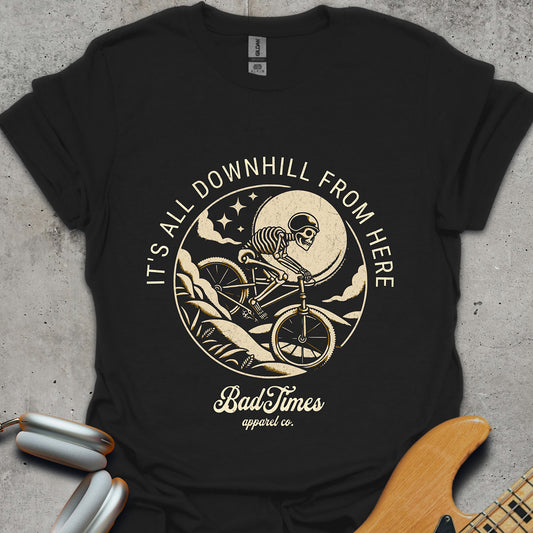 Downhill From Here T-Shirt