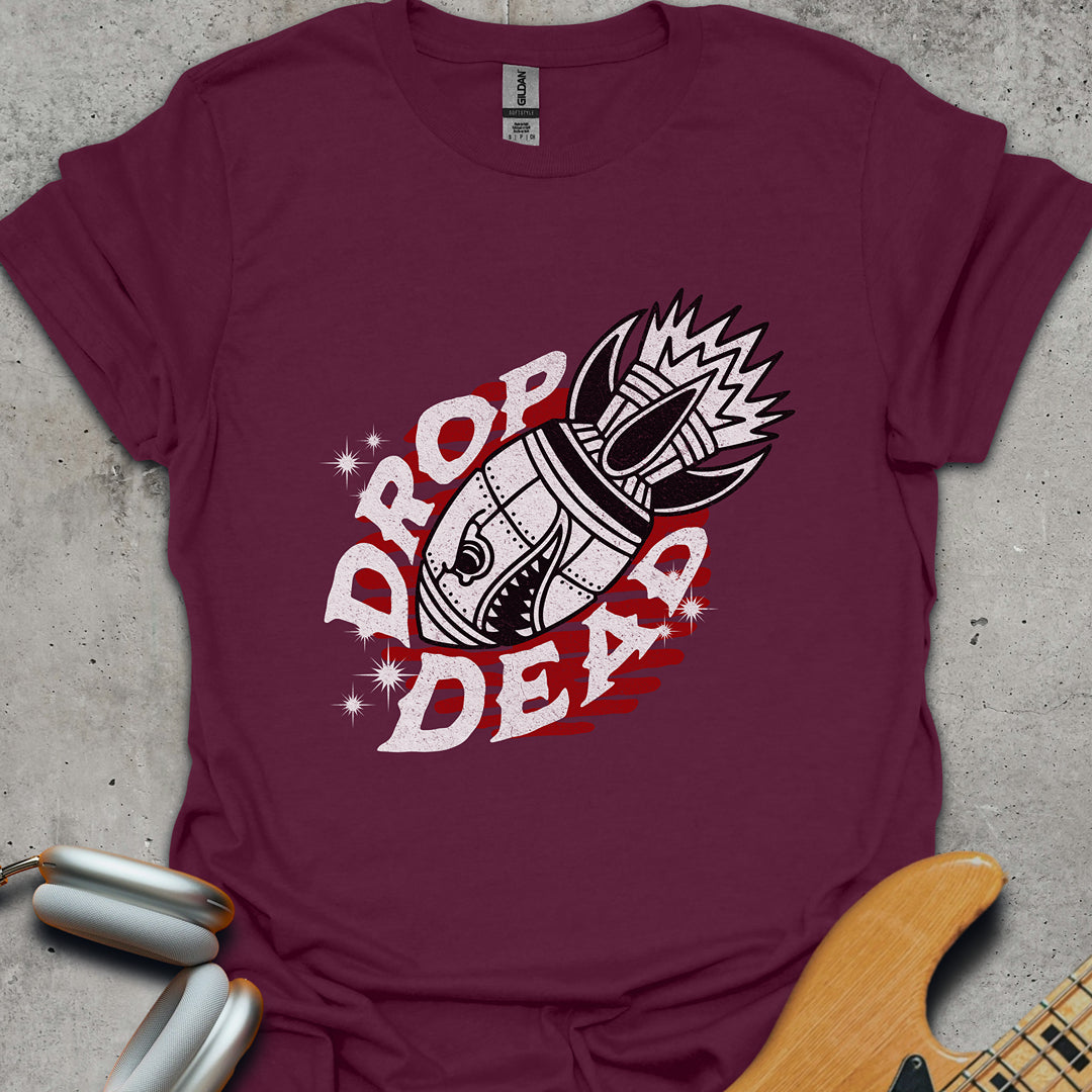 Drop Dead T-Shirt
