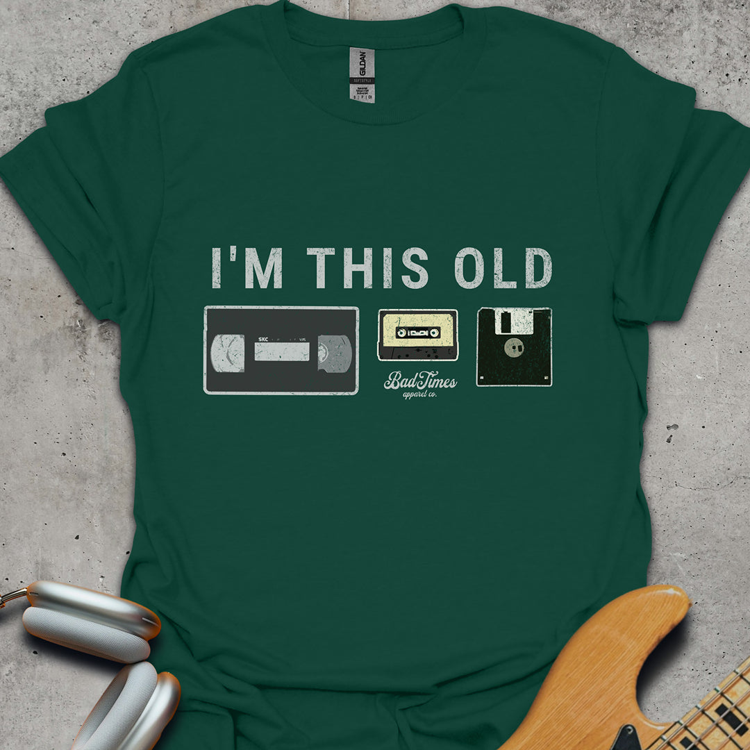 I'm This Old T-Shirt