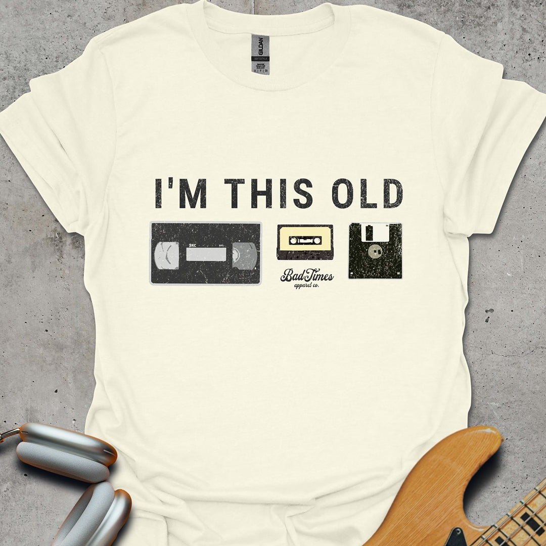 I'm This Old T-Shirt