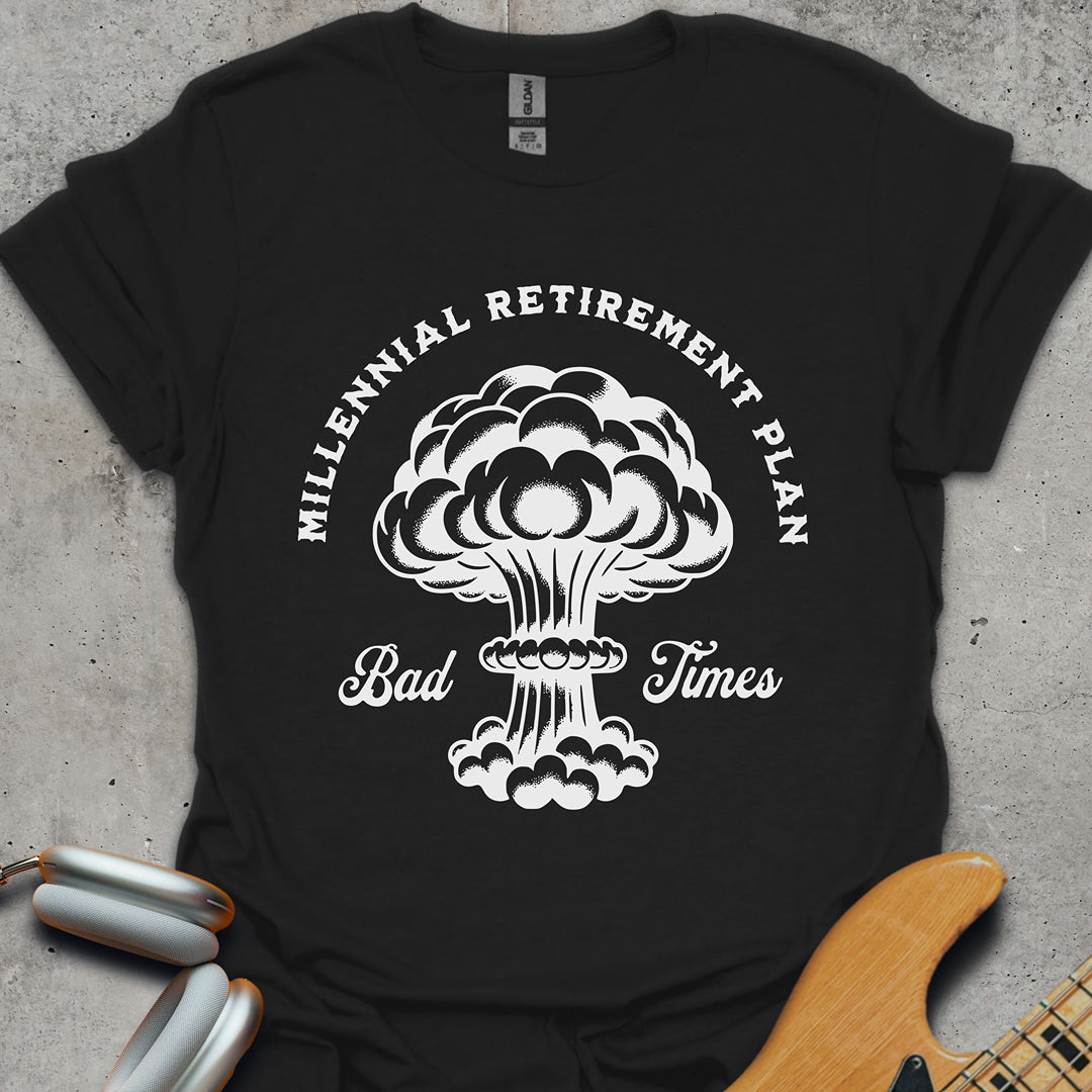 Millennial Retirement Plan T-Shirt