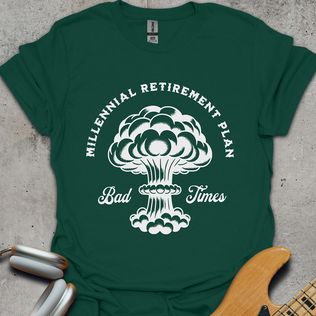 Millennial Retirement Plan T-Shirt
