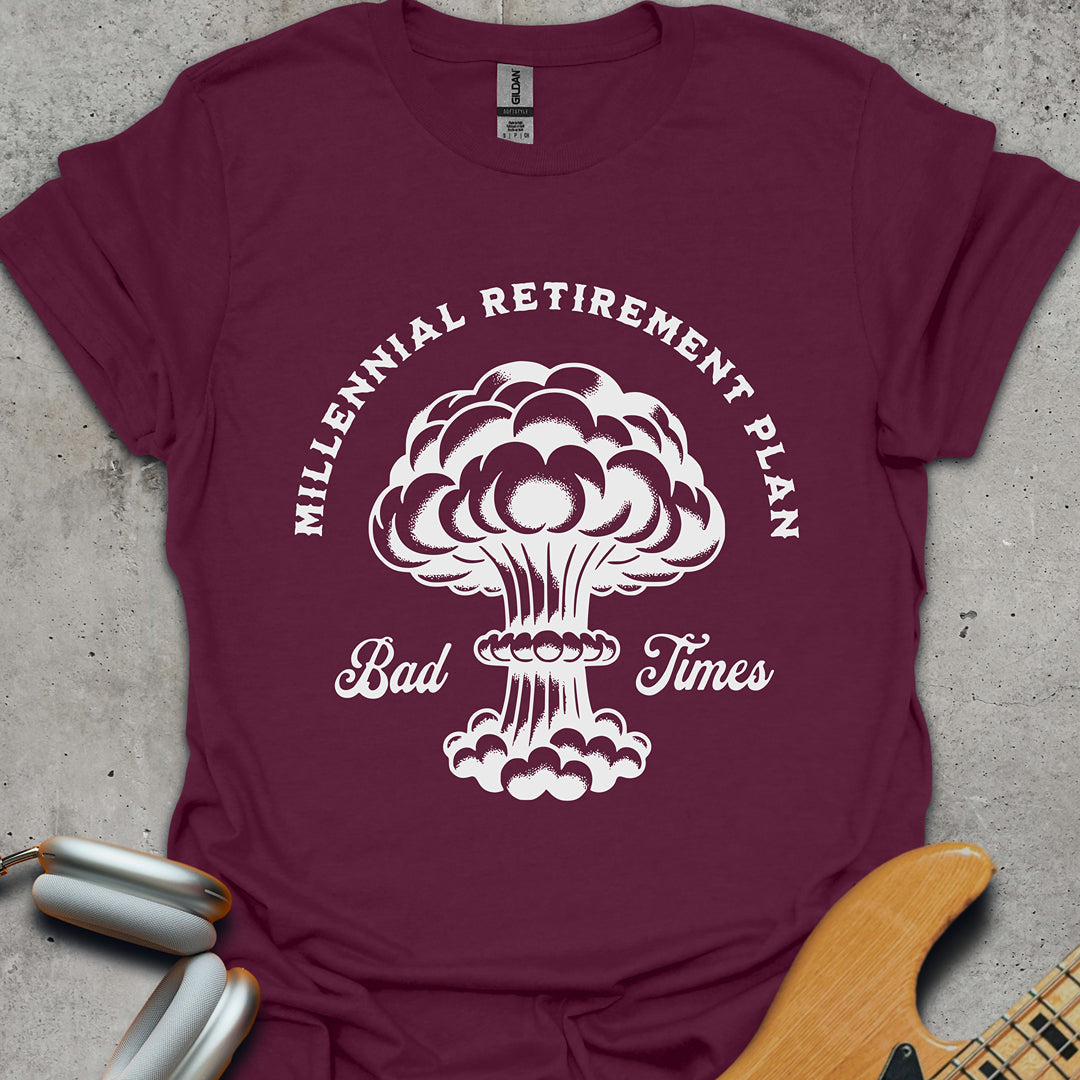 Millennial Retirement Plan T-Shirt