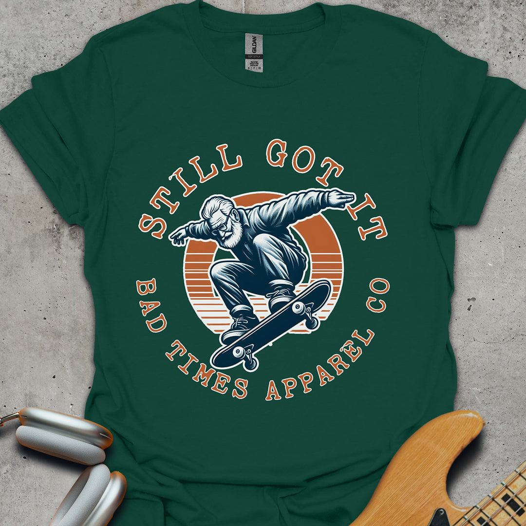 Still Got It T-Shirt