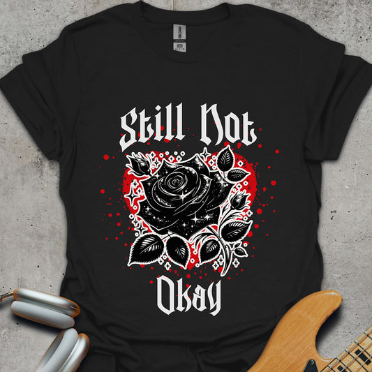 Still Not Okay T-Shirt