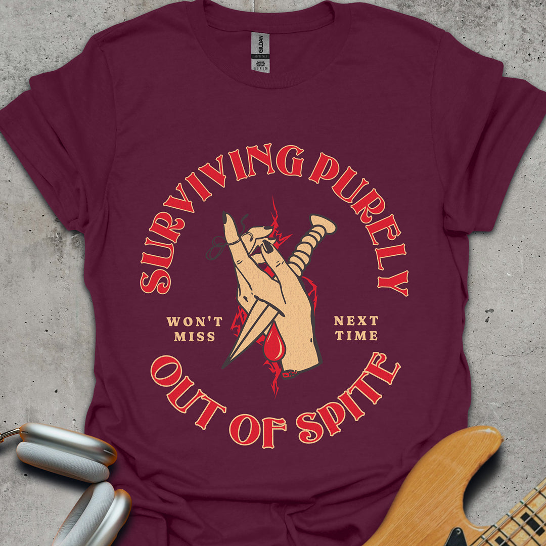 Surviving Purely Out Of Spite T-Shirt