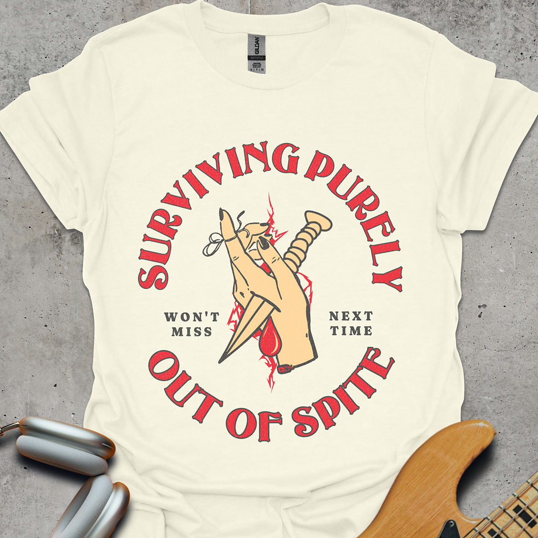 Surviving Purely Out Of Spite T-Shirt