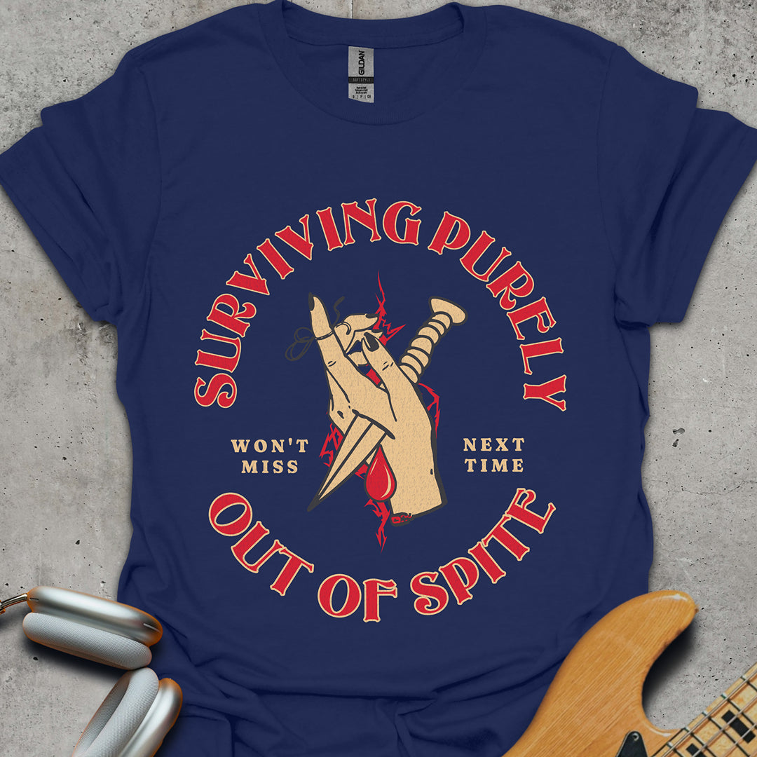 Surviving Purely Out Of Spite T-Shirt