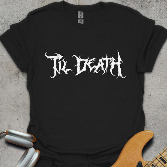 Til Death T-Shirt