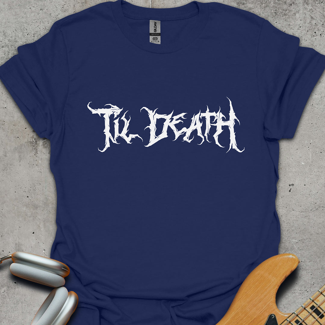 Til Death T-Shirt